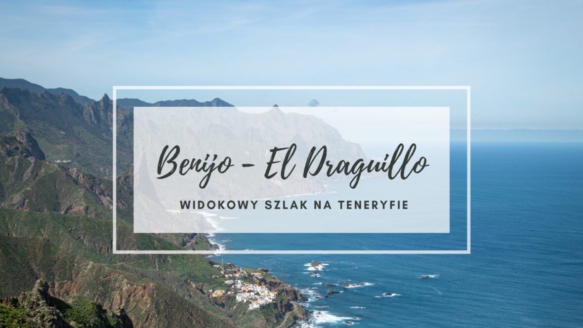 Okdładka do wpisu z opisem szlaku Benijo-El Draguillo na Teneryfie