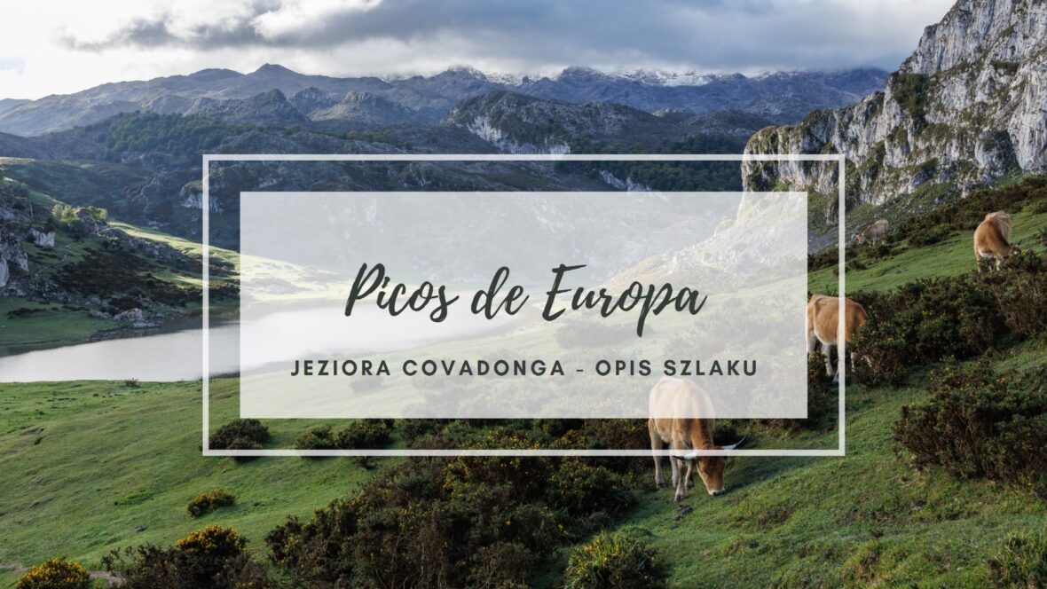 Okładka do wpisu z opisem szlaku wokół Jezior Covadonga